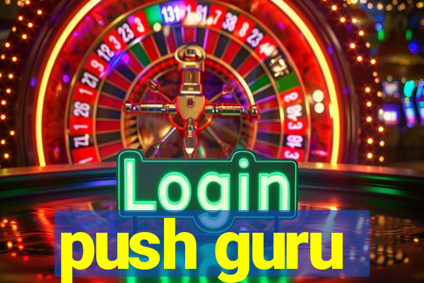 push guru